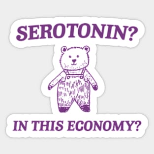 Serotonin? In this Economy? Retro Bear Cartoon, Vintage Cartoon Bear, Meme Sticker